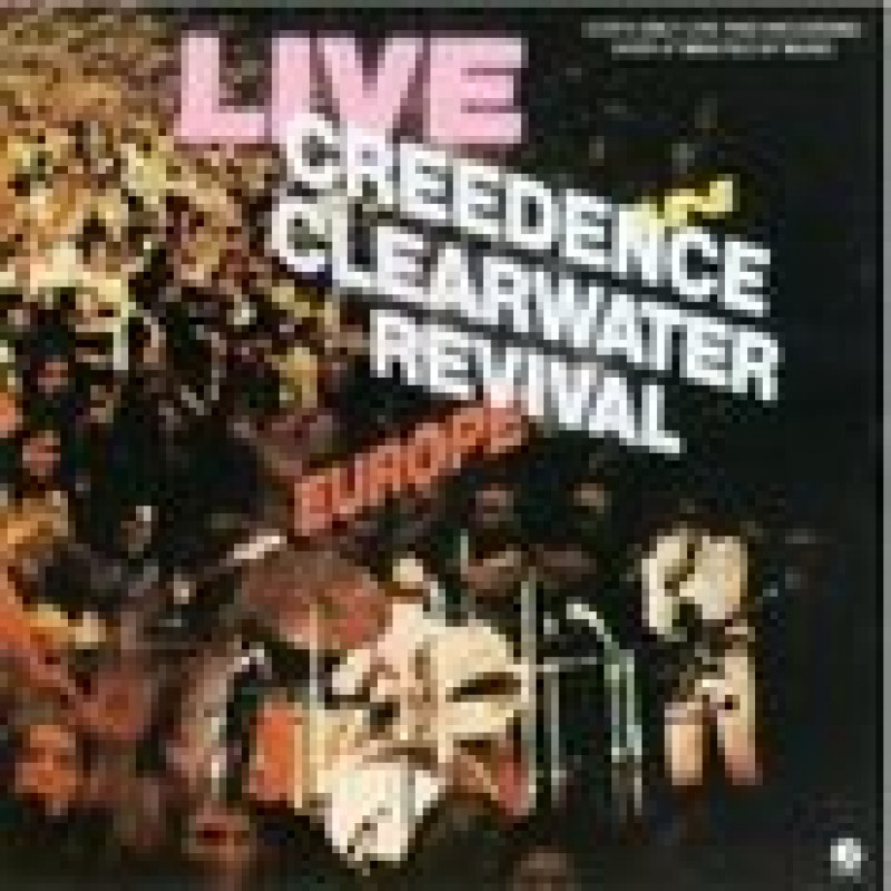 Creedence Clearwater Reviv - Live In Europe, VINYL