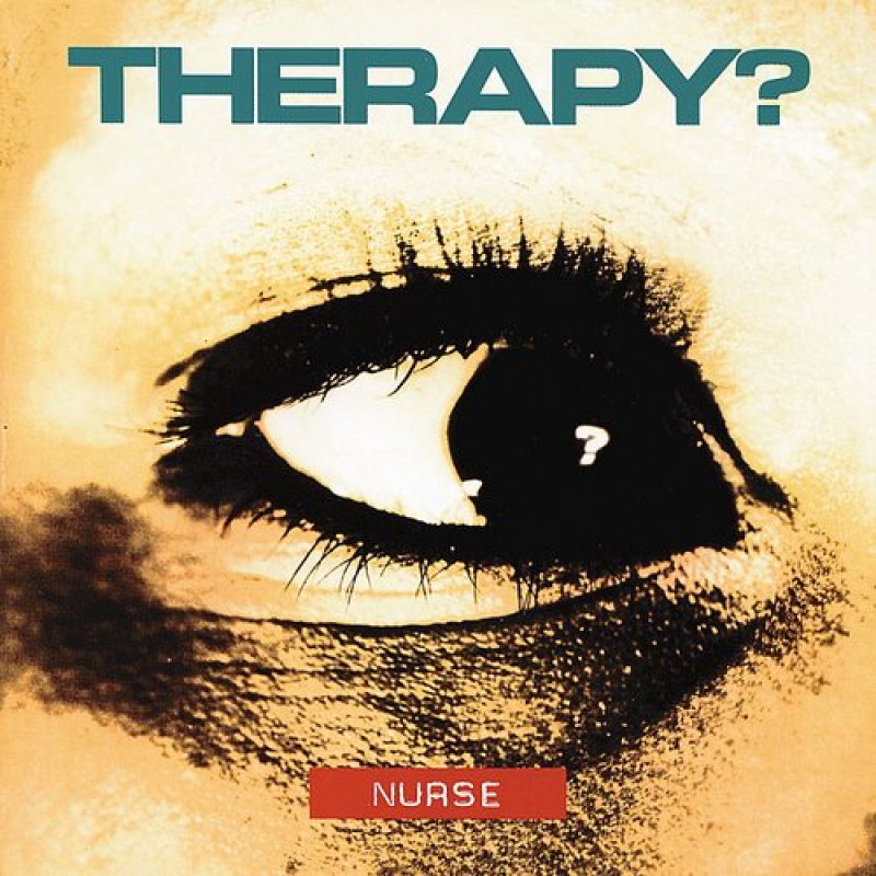 Therapy? - Nurse, VINYL
